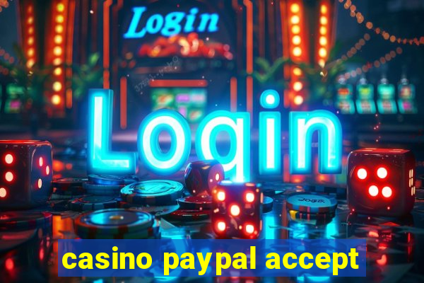 casino paypal accept