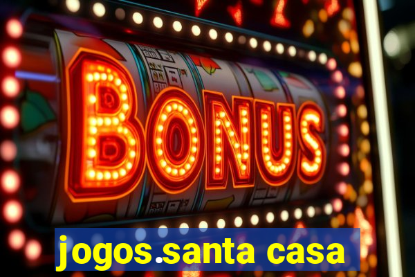 jogos.santa casa