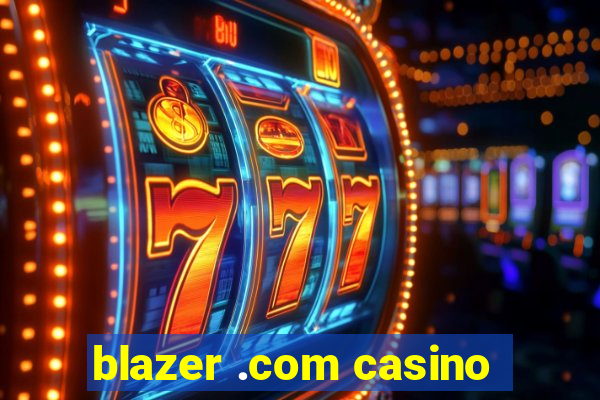 blazer .com casino