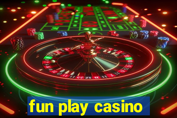 fun play casino