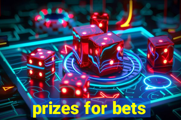 prizes for bets