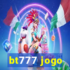 bt777 jogo