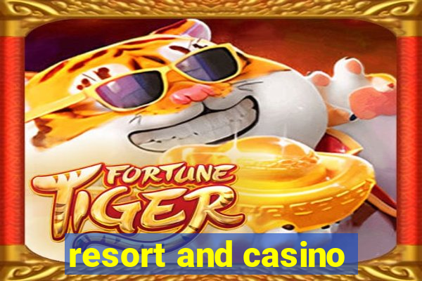 resort and casino