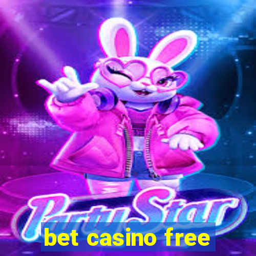 bet casino free