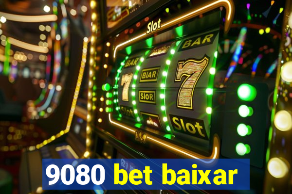 9080 bet baixar