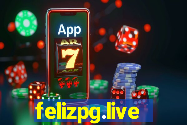 felizpg.live