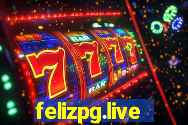 felizpg.live