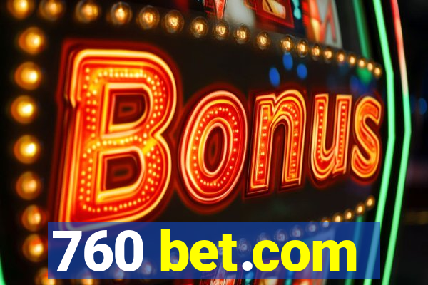 760 bet.com