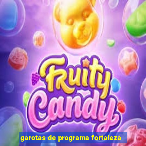 garotas de programa fortaleza