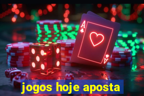 jogos hoje aposta