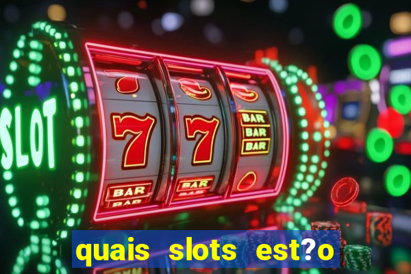 quais slots est?o pagando hoje