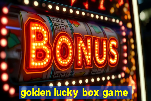 golden lucky box game