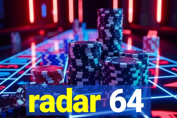 radar 64