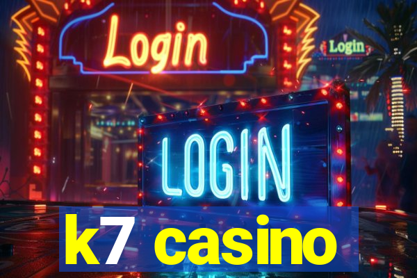 k7 casino