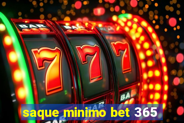 saque minimo bet 365