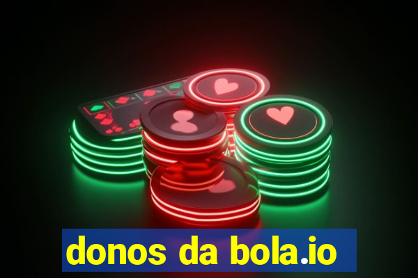 donos da bola.io