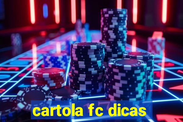 cartola fc dicas