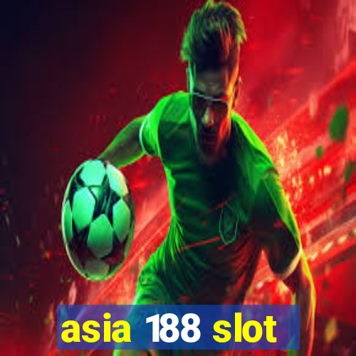 asia 188 slot