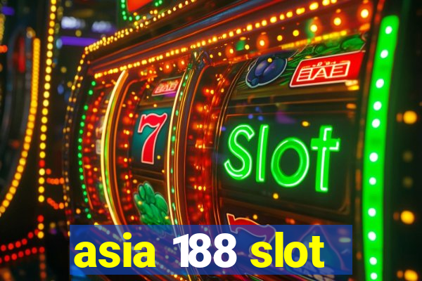 asia 188 slot