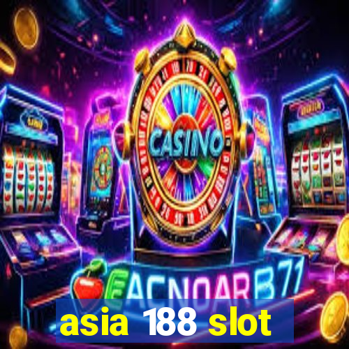 asia 188 slot