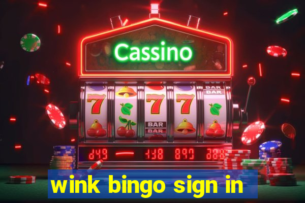 wink bingo sign in