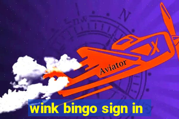 wink bingo sign in