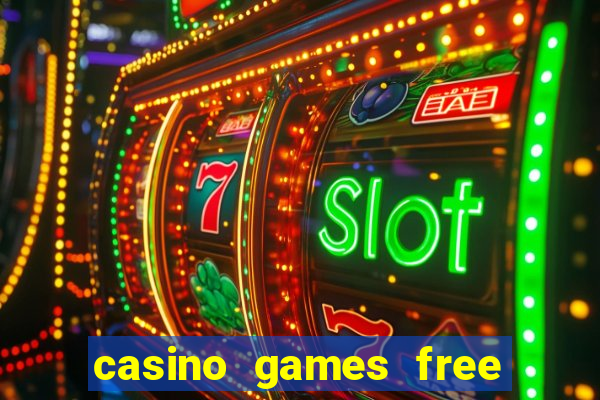 casino games free casino games