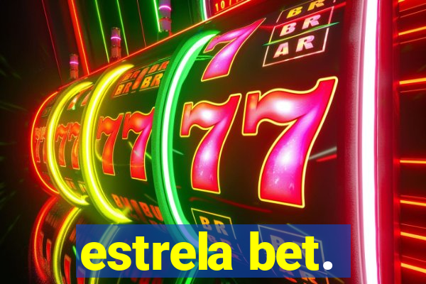 estrela bet.