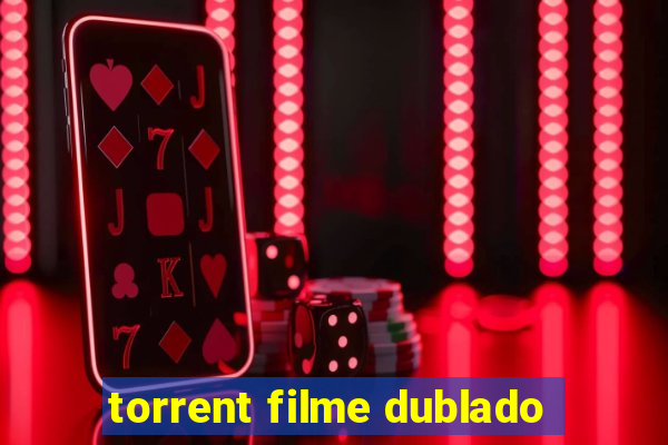 torrent filme dublado