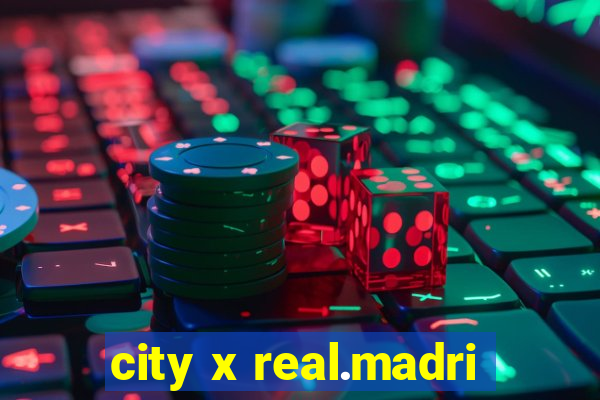 city x real.madri