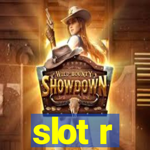 slot r