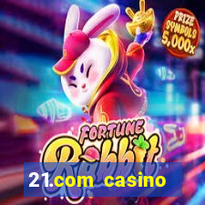 21.com casino guaranteed cash