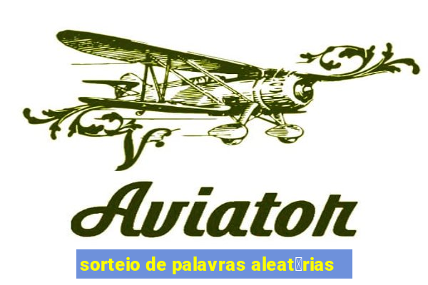 sorteio de palavras aleat贸rias