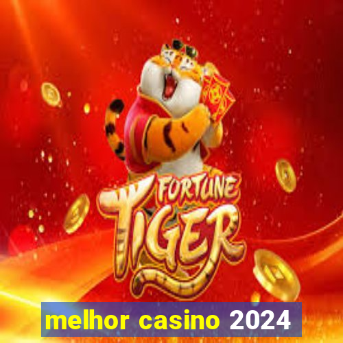 melhor casino 2024