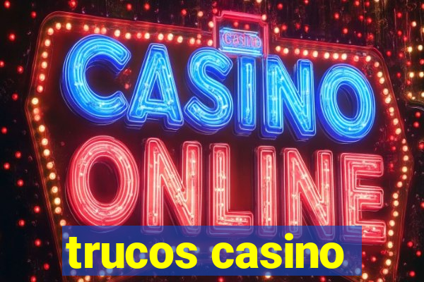 trucos casino