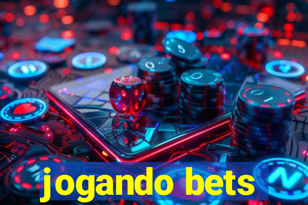 jogando bets