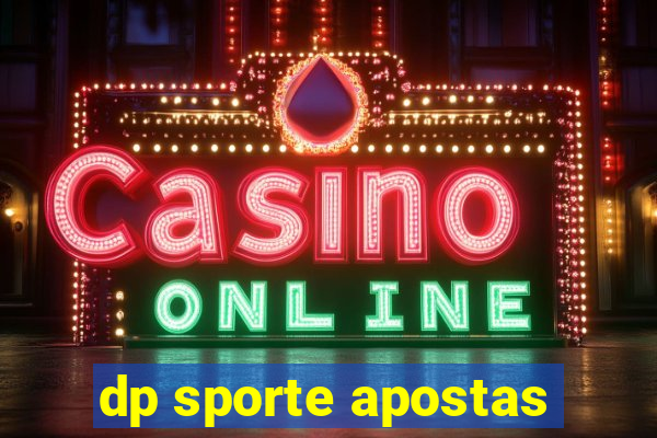 dp sporte apostas