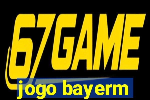 jogo bayerm