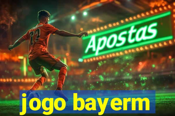 jogo bayerm