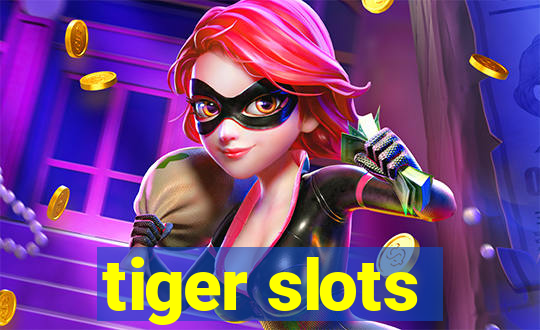 tiger slots