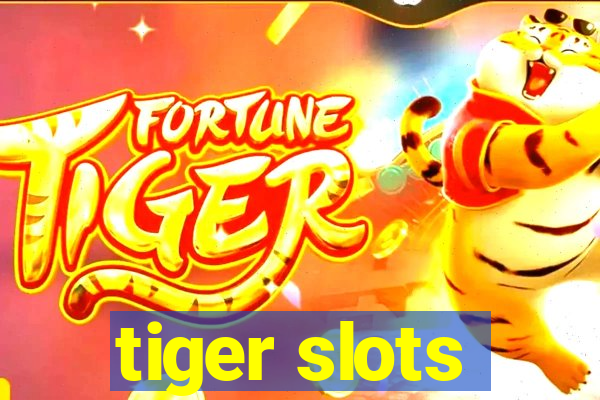 tiger slots