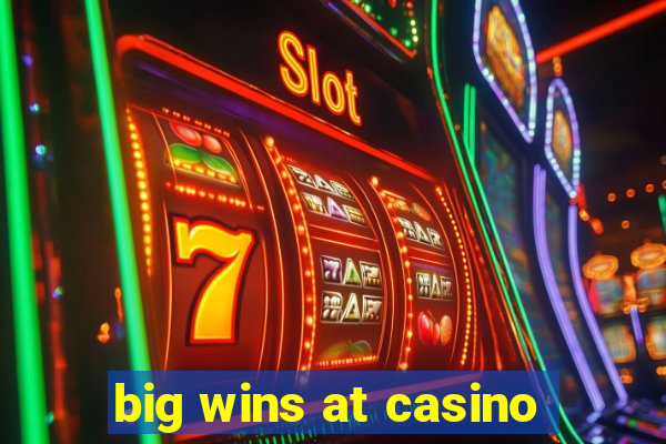 big wins at casino