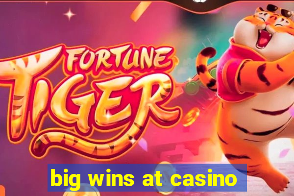 big wins at casino