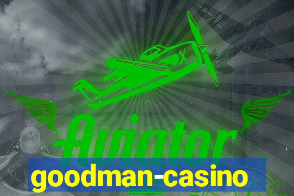 goodman-casino