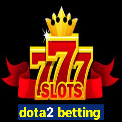 dota2 betting