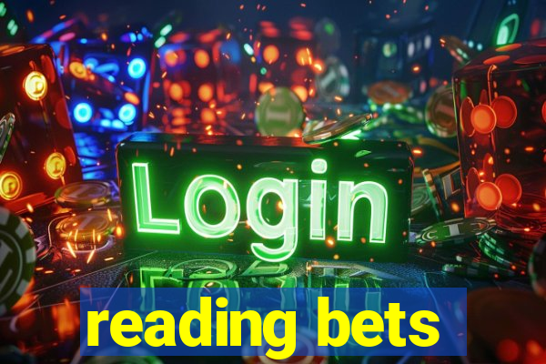 reading bets