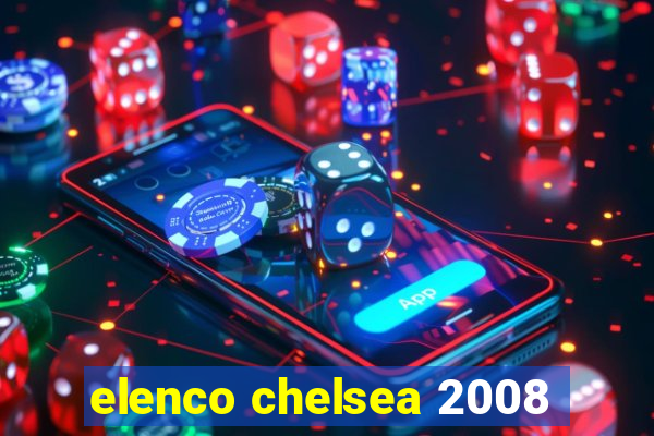 elenco chelsea 2008