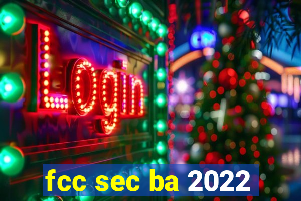 fcc sec ba 2022