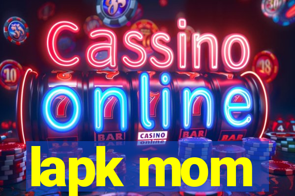 lapk mom