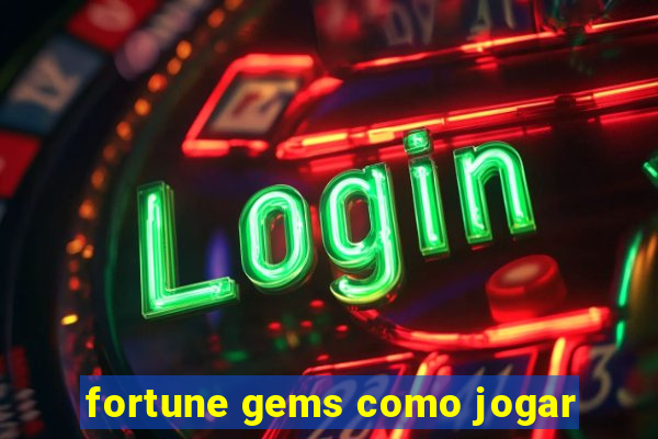 fortune gems como jogar